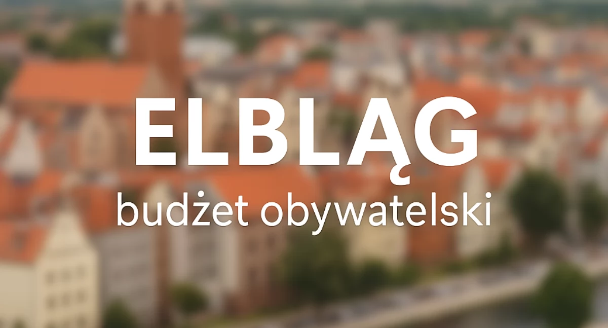 Wokół nas, Rekordowy budżet obywatelski Elblągu ponad pomysłów mieszkańców - zdjęcie, fotografia