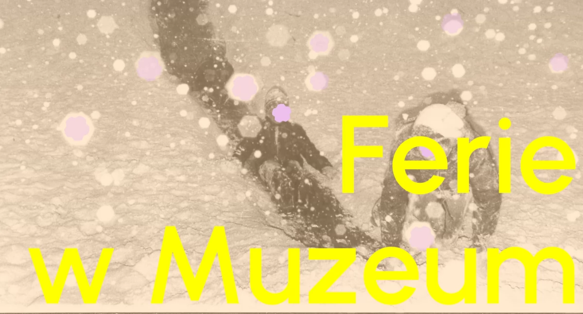 Rozrywka, Ferie muzeum - zdjęcie, fotografia