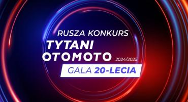 Startuje kolejna edycja konkursu „TYTANI OTOMOTO”